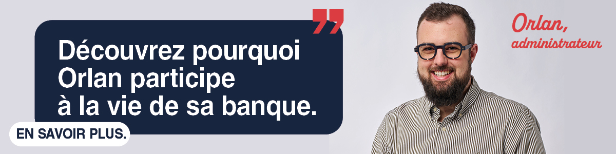 Découvrez comment Orlan participe à la vie de sa banque.